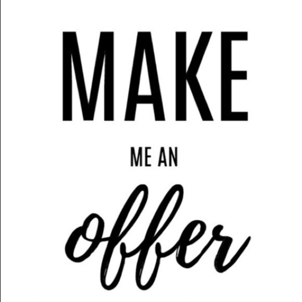 Offers are always welcomed!